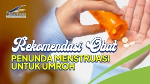 rekomendasi obat penunda menstruasi untuk umroh